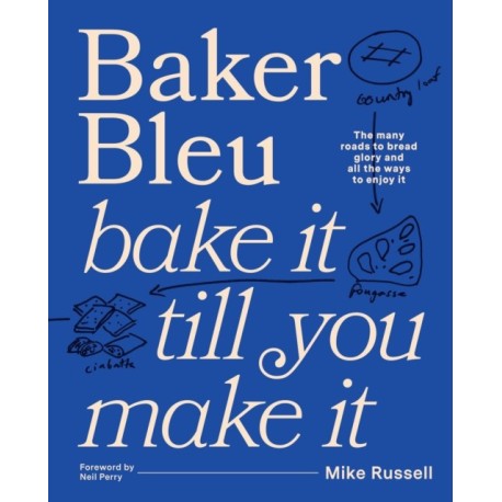 Baker Bleu: Bake it till you make it