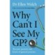Why Can’t I See My GP?: The Past, Present and Future of General Practice