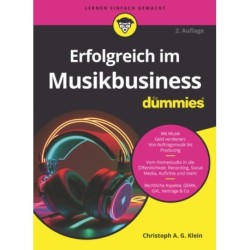 Erfolgreich im Musikbusiness fur Dummies