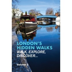 London's Hidden Walks Volume 3