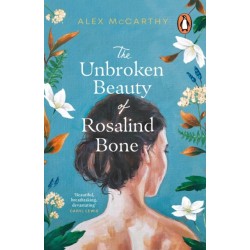 The Unbroken Beauty of Rosalind Bone
