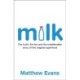 Milk: The truth, the lies and the unbelievable story of the original superfood