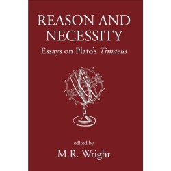 Reason and Necessity: Essays on Plato's Timaeus