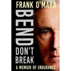 Bend, Don't Break: A Memoir of Endurance