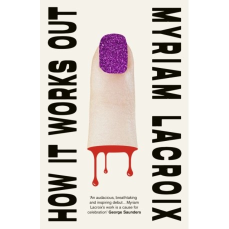 How It Works Out: ‘Breathtaking’ George Saunders