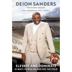 Elevate and Dominate: 21 Ways to Win On and Off the Field