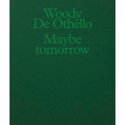 Woody De Othello: Maybe Tomorrow