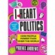 I Heart Politics: How People Power Took Over the World