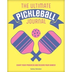 The Ultimate Pickleball Journal: Chart your Progress and Record your Games!