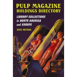 Pulp Magazine Holdings Directory: Library Collections in North America and Europe