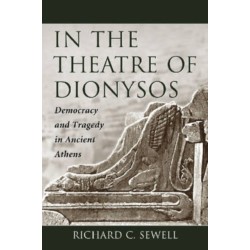 In the Theatre of Dionysos: Democracy and Tragedy in Ancient Athens