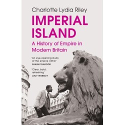 Imperial Island: A History of Empire in Modern Britain