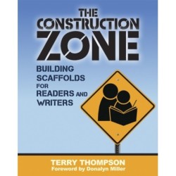 The Construction Zone: Building Scaffolds for Readers and Writers