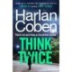 Think Twice: From the -1 bestselling creator of the hit Netflix series Fool Me Once