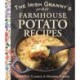 The Irish Granny's Pocket Farmhouse Potato Recipes