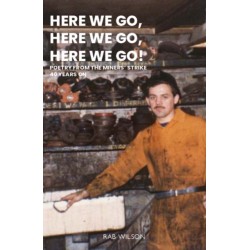 Collier Laddie: Poetry on the Miners' Strike 40 Years On