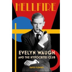 Hellfire: Evelyn Waugh and the Hypocrites Club