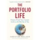 The Portfolio Life: Future-Proof Your Career and Craft a Life Worthy of You
