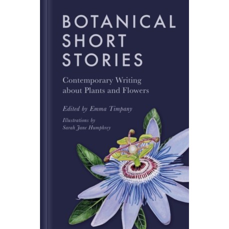 Botanical Short Stories: Contemporary Writing about Plants and Flowers