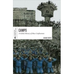 Camps: A Global History of Mass Confinement