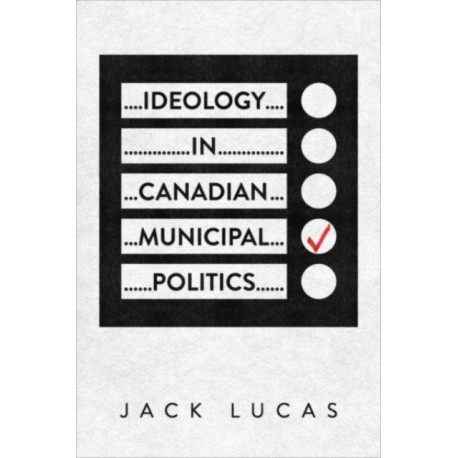 Ideology in Canadian Municipal Politics