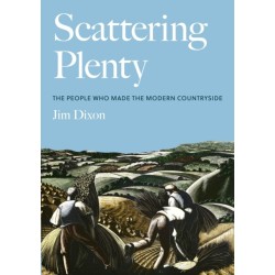 Scattering Plenty: The People Who Made the Modern Countryside