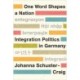 One Word Shapes a Nation: Integration Politics in Germany
