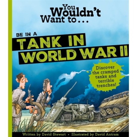 You Wouldn't Want To Be In A Tank In World War Two!