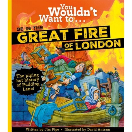 You Wouldn't Want to Be in the Great Fire of London!