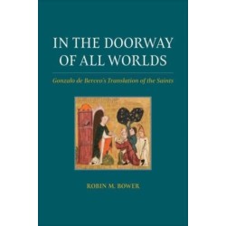 In the Doorway of All Worlds: Gonzalo De Berceo's Translation of the Saints