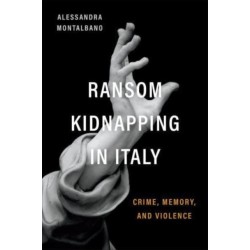 Ransom Kidnapping in Italy: Crime, Memory, and Violence