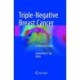 Triple-Negative Breast Cancer: A Clinician’s Guide