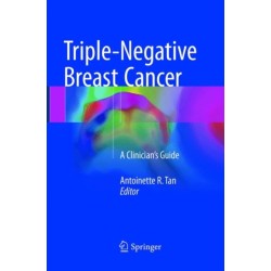 Triple-Negative Breast Cancer: A Clinician’s Guide