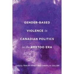 Gender-Based Violence in Canadian Politics in the -MeToo Era