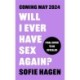 Will I Ever Have Sex Again?: A disarmingly honest and funny exploration of sex (and those who aren't having it)