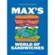Max's World of Sandwiches: A Guide to Amazing Sandwiches