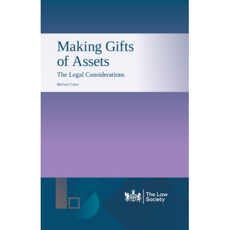 Making Gifts of Assets: The Legal Considerations