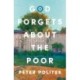 God Forgets About the Poor: SHORTLISTED FOR THE NSW PREMIER'S LITERARY AWARDS