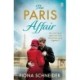 The Paris Affair: A breath-taking historical romance perfect for fans of Lucinda Riley