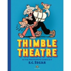 Thimble Theatre & the Pre-Popeye Comics of E.C. Segar: Revised and Expanded