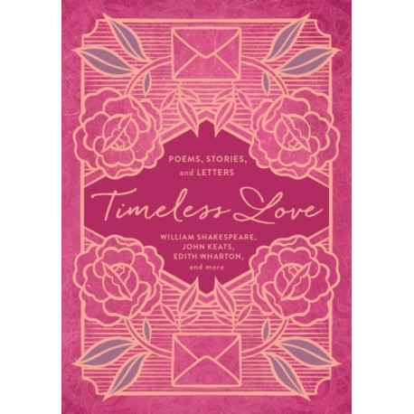 Timeless Love: Poems, Stories, and Letters