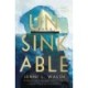 Unsinkable: A Novel