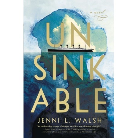 Unsinkable: A Novel