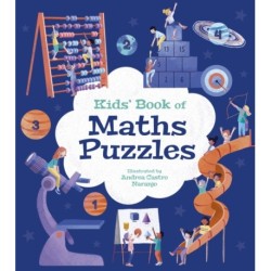 Kids' Book of Maths Puzzles: Over 84 Brain-Teasing Activities