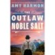 The Outlaw Noble Salt: A Novel