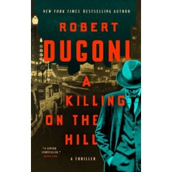 A Killing on the Hill: A Thriller