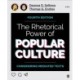 The Rhetorical Power of Popular Culture: Considering Mediated Texts
