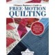 Ultimate Beginner's Guide to Free-Motion Quilting: How to Add Texture, Design, and Style to Your Quilts