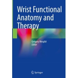 Wrist Functional Anatomy and Therapy