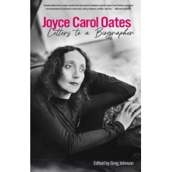Joyce Carol Oates: Letters to a Biographer
